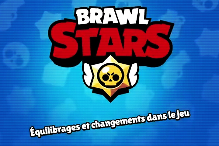 Brawl Stars : Patch équilibrage janvier février 2019